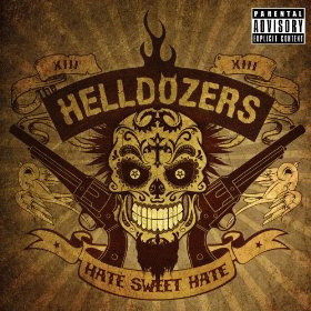 The Helldozers : Hate Sweet Hate